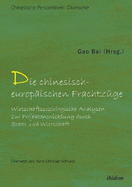 Die chinesisch-europ?ischen Frachtz?ge: Wirtschaftssoziologische Analysen zur Projektentwicklung durch Staat und Wirtschaft