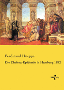 Die Cholera-Epidemie in Hamburg 1892