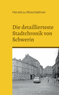 Die detaillierteste Stadtchronik von Schwerin: Neue Erkenntnisse und Entdeckungen aus dem Stadtarchiv