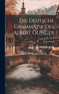 Die Deutsche Grammatik Des Albert ?linger
