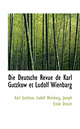 Die Deutsche Revue de Karl Gutzkow Et Ludolf Wienbarg