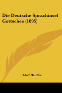 Die Deutsche Sprachinsel Gottschee (1895)