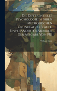 Die differentielle Psychologie in ihren methodischen Grundlagen. 3. Aufl. Unver?nderter Abdruck der Ausgabe von 1911: 03