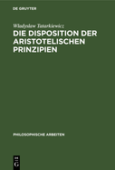 Die Disposition Der Aristotelischen Prinzipien