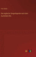 Die englische Gregorlegende nach dem Auchinleck Ms.