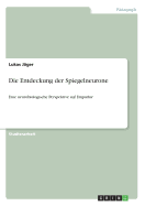 Die Entdeckung der Spiegelneurone: Eine neurobiologische Perspektive auf Empathie