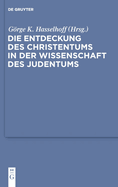 Die Entdeckung Des Christentums in Der Wissenschaft Des Judentums