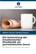 Die Entwicklung der brasilianischen Musikkritik als journalistisches Genre