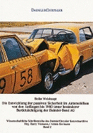 Die Entwicklung Der Passiven Sicherheit Im Automobilbau Von Den Anfangen Bis 1980 Unter Besonderer Berucksichtigung Der Daimler-Benz AG