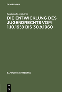 Die Entwicklung Des Jugendrechts Vom 1.10.1958 Bis 30.9.1960