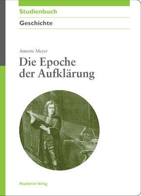 Die Epoche Der Aufklarung - Meyer, Annette