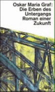 Die Erben des Untergangs Roman einer Zukunft