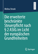 Die erweiterte beschr?nkte Steuerpflicht nach  2 AStG im Licht der europ?ischen Grundfreiheiten