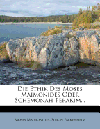 Die Ethik Des Moses Maimonides.