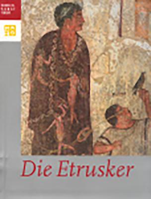 Die Etrusker - Spielmann, Heinz, and Hoffmann, Andreas, and Andreae, Bernard