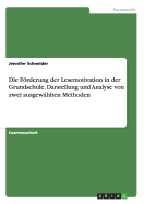 Die Frderung der Lesemotivation in der Grundschule. Darstellung und Analyse von zwei ausgewhlten Methoden