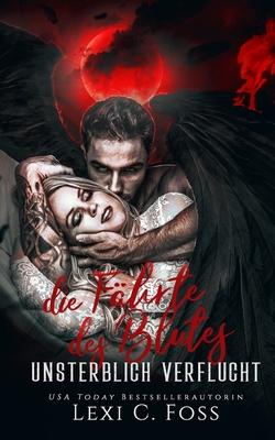 Die F?hrte des Blutes: Vampir Liebesroman - Martin, Sandra (Translated by), and Translations, Daniela Mansfield (Translated by), and Foss, Lexi C