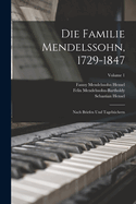 Die Familie Mendelssohn, 1729-1847: Nach Briefen Und Tagebchern; Volume 1