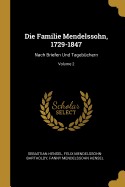 Die Familie Mendelssohn, 1729-1847: Nach Briefen Und Tageb?chern; Volume 2