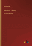 Die Familie Pf?ffling: in Gro?druckschrift