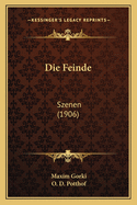 Die Feinde: Szenen (1906)