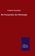 Die Flusspiraten des Mississippi