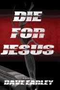 Die for Jesus