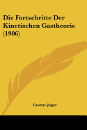 Die Fortschritte Der Kinetischen Gastheorie (1906)