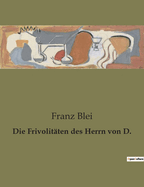 Die Frivolitten des Herrn von D.