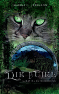 Die Fujel: Mirayias Entscheidung