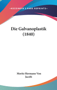 Die Galvanoplastik (1840)