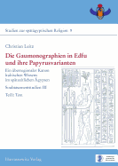 Die Gaumonographien in Edfu Und Ihre Papyrusvarianten: Ein Uberregionaler Kanon Kultischen Wissens Im Spatzeitlichen Agypten