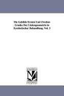 Die Gebilde Ersten Und Zweiten Grades Der Liniengeometrie in Synthetischer Behandlung. I. Theil.