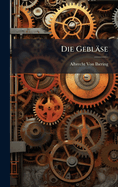 Die Geblse