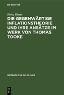 Die gegenwrtige Inflationstheorie und ihre Anstze im Werk von Thomas Tooke