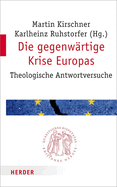 Die Gegenwartige Krise Europas: Theologische Antwortversuche