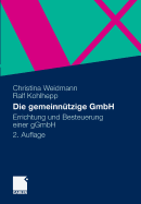 Die Gemeinnutzige Gmbh: Errichtung Und Besteuerung Einer Ggmbh - Weidmann, Christina, and Kohlhepp, Ralf