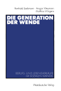 Die Generation Der Wende: Berufs- Und Lebensverlufe Im Sozialen Wandel