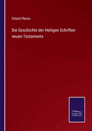 Die Geschichte der Heiligen Schriften neuen Testaments