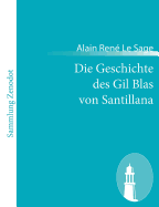 Die Geschichte Des Gil Blas Von Santillana