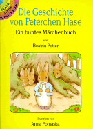 Die Geschichte Von Peterchen Hase: Ein Buntes Marchenbuch/Von Beatrix Potter