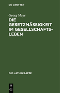 Die Gesetzmigkeit Im Gesellschaftsleben: Statistische Studien