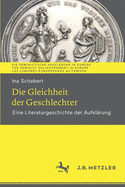 Die Gleichheit Der Geschlechter: Eine Literaturgeschichte Der Aufkl?rung