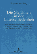 Die Gleichheit in Der Unterschiedenheit: Eine Lehre Des Monistischen Sivaismus, Untersucht Anhand Des Fuenften Kapitels Der Sivadrsti Des Somananda Natha