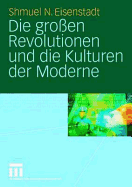 Die Gro?en Revolutionen Und Die Kulturen Der Moderne