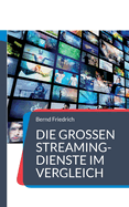 Die gro?en Streaming-Dienste im Vergleich: Der Ratgeber f?r Video-on-Demand