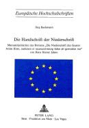 Die Handschrift Der Niederschrift: Manuskriptlektuere Des Romans Die Niederschrift Des Gustav Anias Horn, Nachdem Er Neunundvierzig Jahre Alt Geworden War Von Hans Henny Jahnn