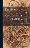 Die Handschrift und ihre characteristischen Merkmale.