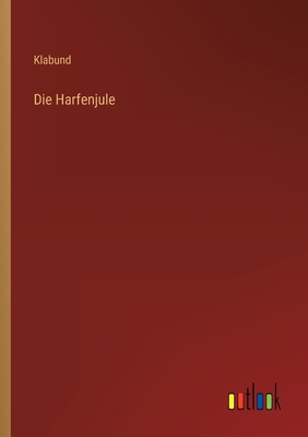 Die Harfenjule - Klabund