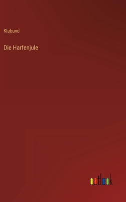 Die Harfenjule - Klabund